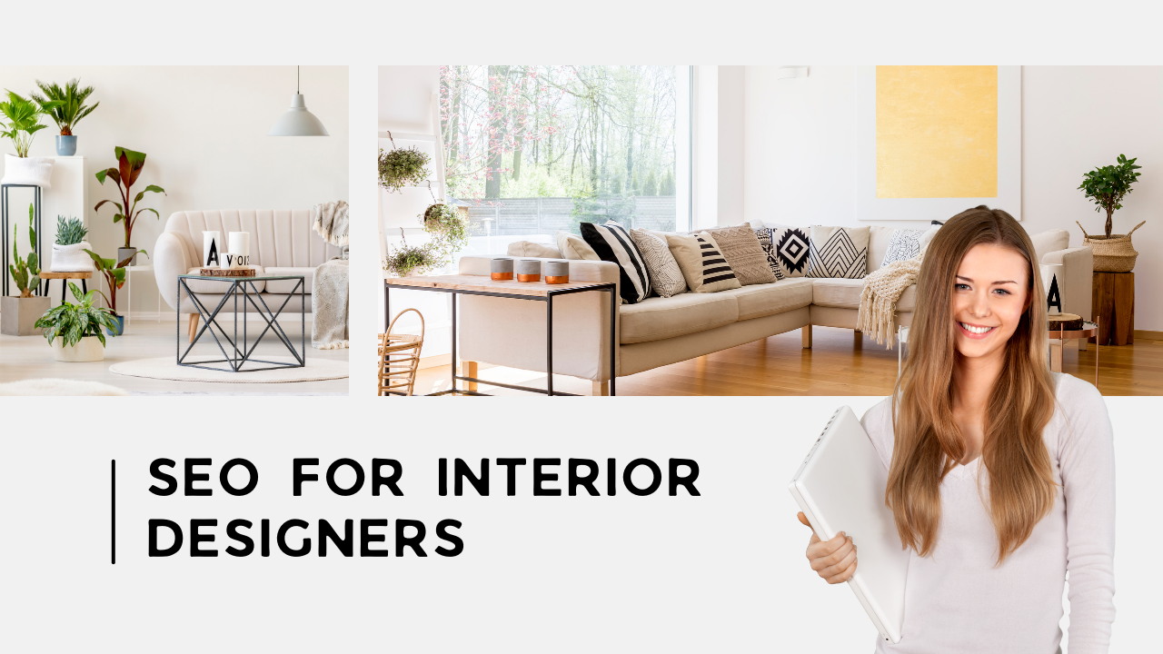 SEO for Interior Designers: The Complete Guide to Attracting Dream Clients Online